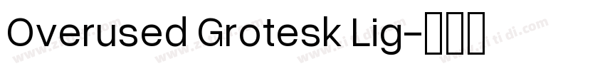 Overused Grotesk Lig字体转换